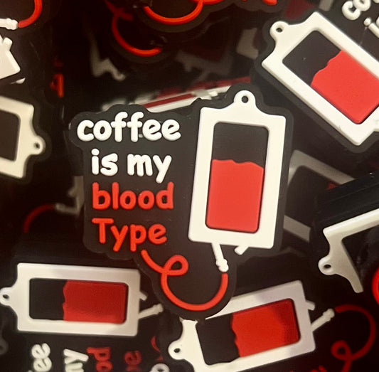 Coffee is my blood type - focal