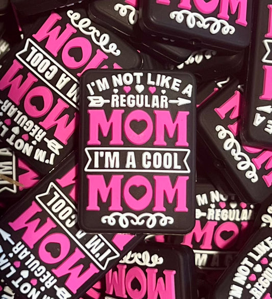 I'm not a Regular Mom, I'm a Cool Mom - Focal